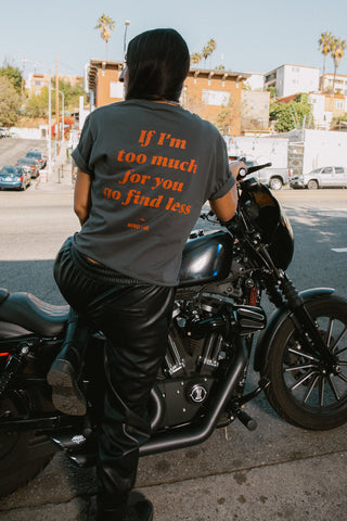 Too Much For You Tee - REBEL SOUL COLLECTIVE